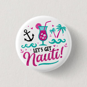 Let's Get Nauti! Braut-Squad Party-Button Button