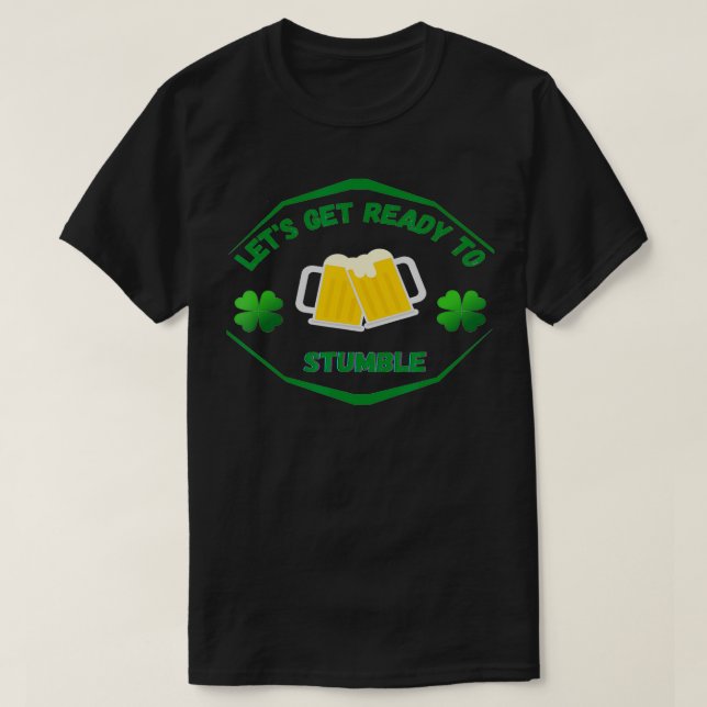 Let's Get Ready To Stumble Whiskey St Patrick Day  T-Shirt (Design vorne)