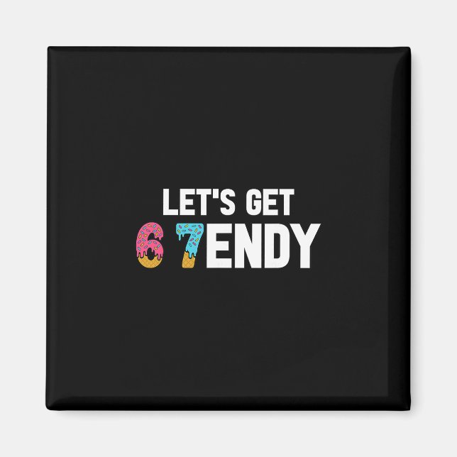 Let's Get Sendy 67 Ice Cream 7endy 6 7endy 67 Meme Magnet (Vorne)