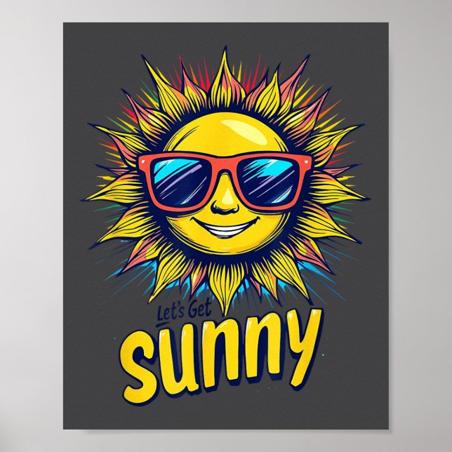 Let's Get Sunny Motivation For Bright Days  Poster (Vorne)