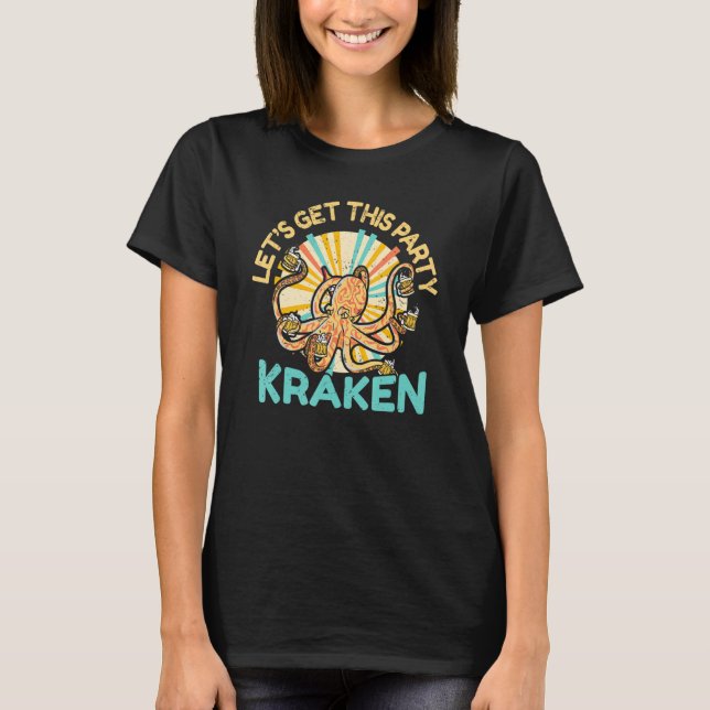 Let's Get This Party Kraken  Octopus Cephalopod Sq T-Shirt (Vorderseite)