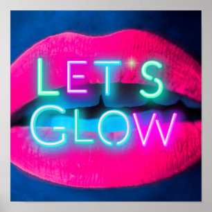Let's GLOW Neon Lips Festival Tanz Party Rave Poster