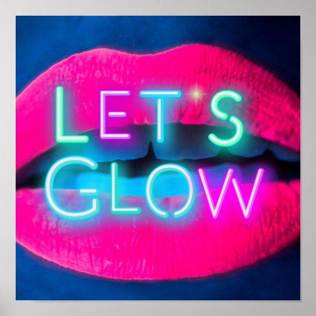 Let's GLOW Neon Lips Festival Tanz Party Rave Poster (Vorne)