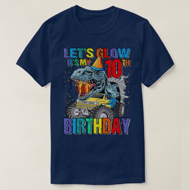 Let's Glow Party It's My 10th Birthday Monster Tru T-Shirt (Design vorne)