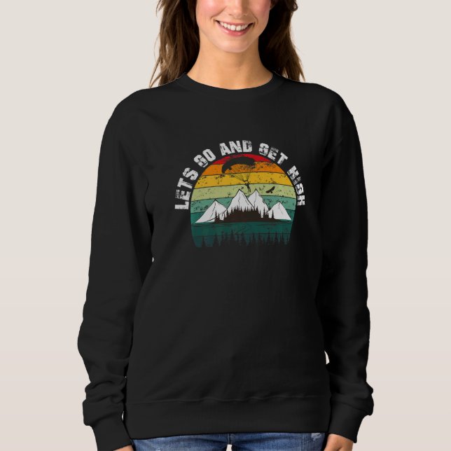 Let's Go And Get High  Retro Skydiver Parachutist  Sweatshirt (Vorderseite)