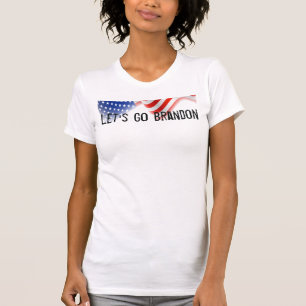 Let's Go Brandon - American Flag - Patriotic T-Shirt