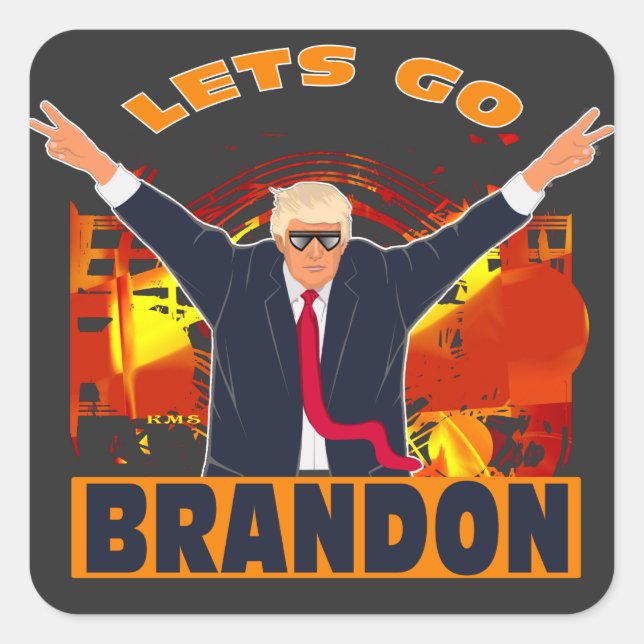 Let's Go Brandon Funny Anti Biden Trump Political  Quadratischer Aufkleber (Vorderseite)