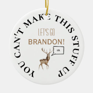 Let's Go Brandon Lustig LOL Hirsch Benutzername &  Keramik Ornament