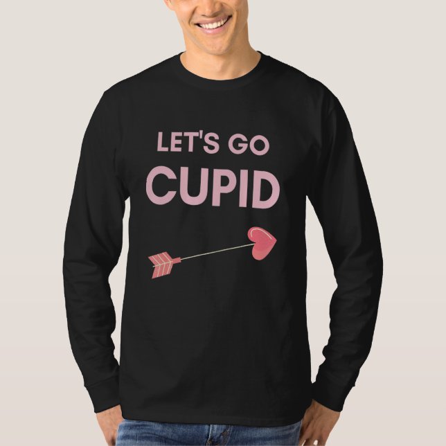 Let's Go Cupid Valentine's Day T-Shirt (Vorderseite)