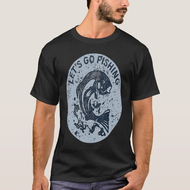 Let's Go Fishing Catfish Fisherman T-Shirt (Vorderseite)