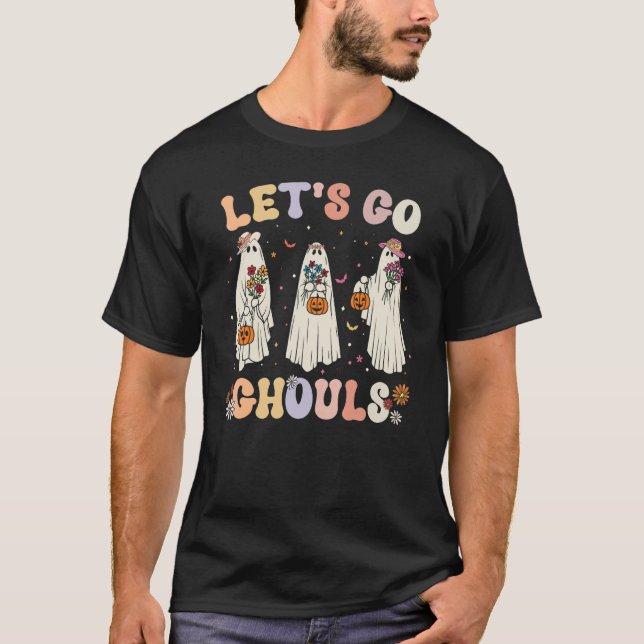 Let's Go Ghouls Spooky Season Halloween Trick Or T T-Shirt (Vorderseite)