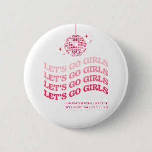 Let's Go Girls - Bachelorette Weekend - Tasten Button