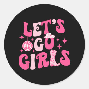 Let's Go Girls Bride Bridesmaid Western Cowgirl Ba Runder Aufkleber