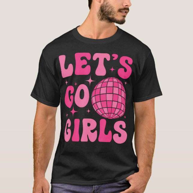 Let's Go Girls Bride Squad Groovy Disco Bachelore T-Shirt (Vorderseite)