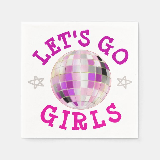 Let's Go Girls Disco Ball Junggeselinnen-Abschied Serviette (Vorderseite)