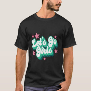 Let's Go Girls Party Junggeselinnen-Abschied Brida T-Shirt