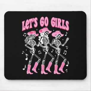 Let's Go Girls Skeleton Cowgirls Tanzen Disco Byc Mousepad