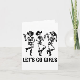 Let's Go Girls Tanzen Skeleton Cowgirls Bachelore Karte