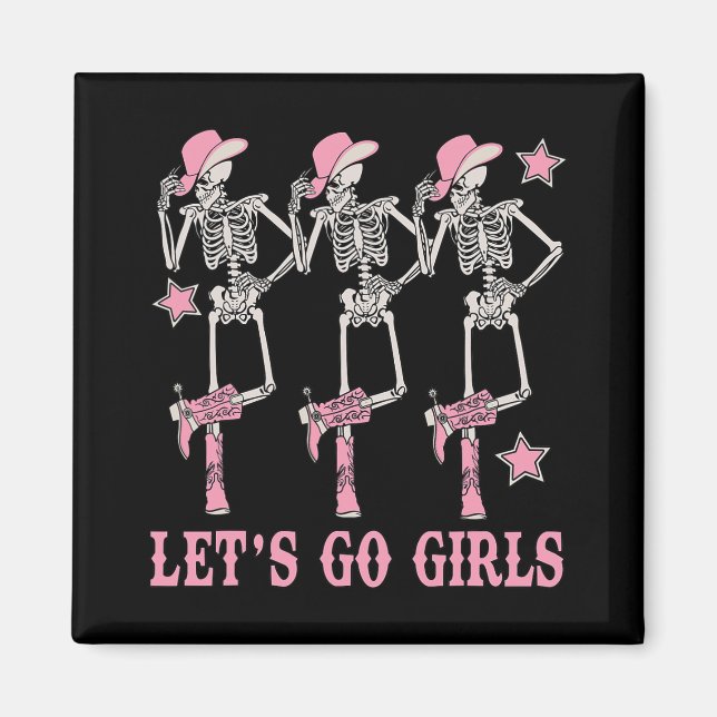 Let's Go Girls Western Skeleton Cowgirls Bachelore Magnet (Vorne)