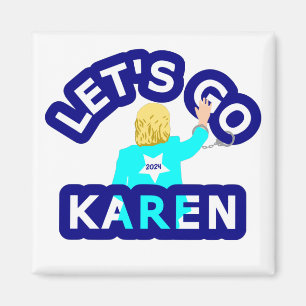 LET'S GO KAREN MAGNET