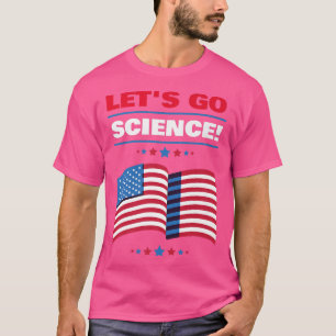 Let's Go Science, Pro Science Fun Premium 1310 T-Shirt