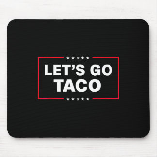 Let's Go Taco For Men Women Funny Mousepad