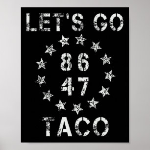 Let's Go Taco Funny Lass Go Taco 47 86 8647 Shirt Poster