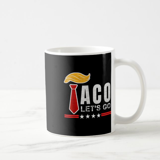 Let's Go Taco Funny Patriot Always Chickens Out Us Kaffeetasse (Rechts)
