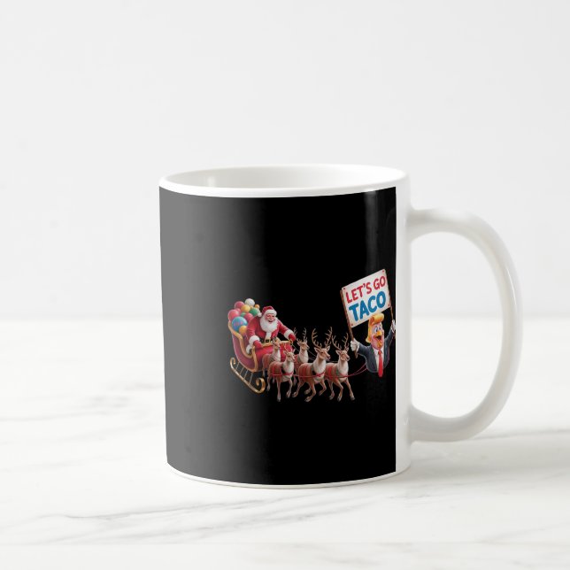 Let's Go Taco - Funny Sleigh Ride With Santa Claus Kaffeetasse (Rechts)