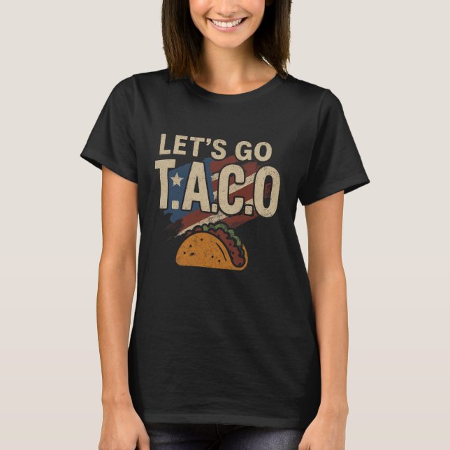 Let's Go Taco Shirt Funny Slogan Let's Go Taco 1  (Vorderseite)
