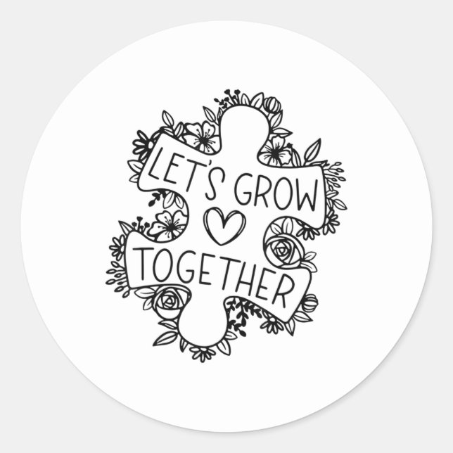 Let's Grow Together Autism Awareness Month T-Shirt Runder Aufkleber (Vorderseite)