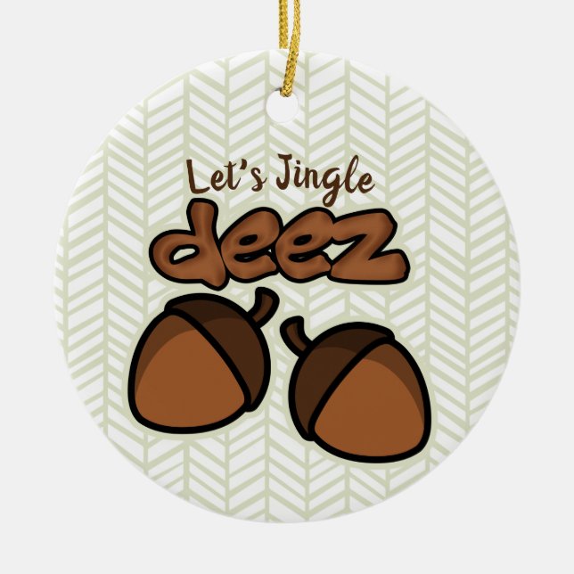 Let's Jingle Deez Keramik Ornament (Vorne)