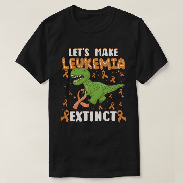 Let's Make Leukemia Extinct T Rex Cancer Awareness T-Shirt (Design vorne)