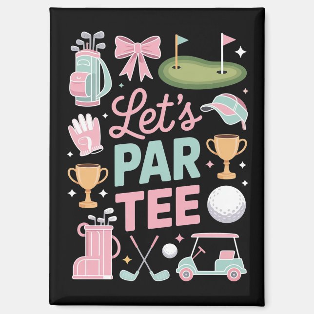 Let's Par Tee Golf Coquette Golfing Lover Gifts Magnet (Vorderseite)