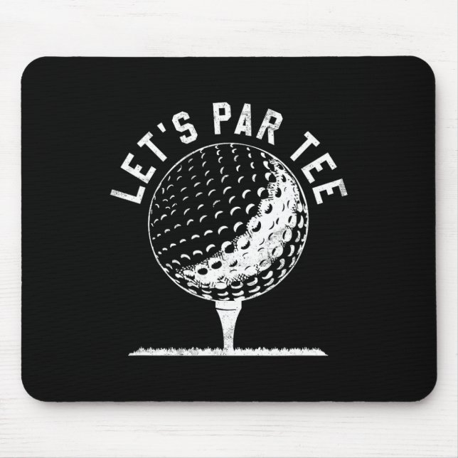 Lets Par Tee Shirt Funny Golf Player Gift  Mousepad (Vorne)