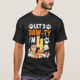 Let's Paw Ty Ich bin 4 Geburtstagsparty 4. Geburts T-Shirt