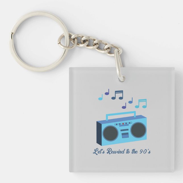 Let's rewind to the 90's schlüsselanhänger (Vorderseite)