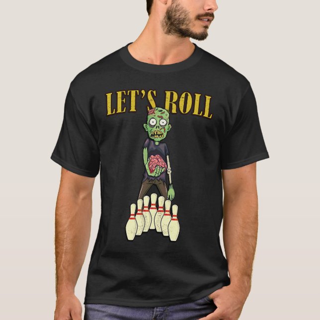 let's roll zombie bowling league Halloween men wom T-Shirt (Vorderseite)