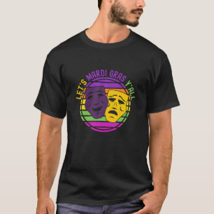 LET's Samstag Y'all Karneval Theater Masks Su T-Shirt