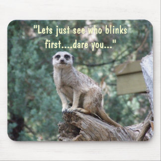 "Lets sehen, wem blinkt zuerst." lustiges Mousepad