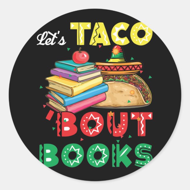 Let's Taco 'Bout Books   Book Lover Cinco De Mayo Runder Aufkleber (Vorderseite)