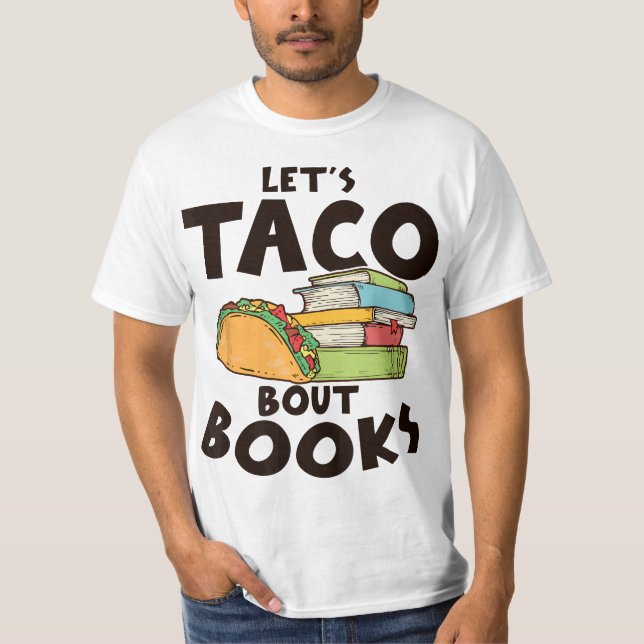 Let's Taco Bout Books Food Lover  T-Shirt (Vorderseite)