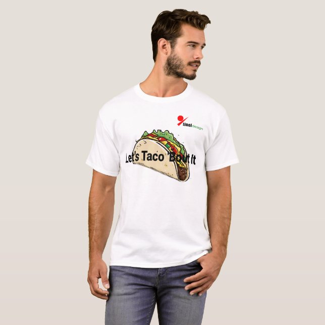 "Let's Taco 'Bout It' Fun Taco Liebhaber T - Shirt (Vorne ganz)