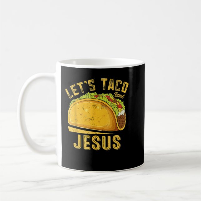 Let's Taco Bout Jesus Funny Cinco De Mayo Christia Kaffeetasse (Links)