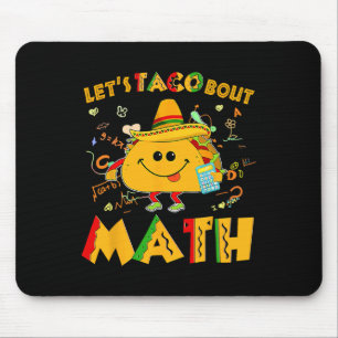 Let's Taco Bout Math Funny Cinco De Mayo Math Teac Mousepad