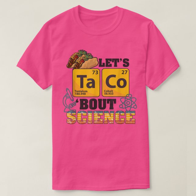 Let's Taco 'Bout Science, Food Pun, Funny Cinco de T-Shirt (Design vorne)