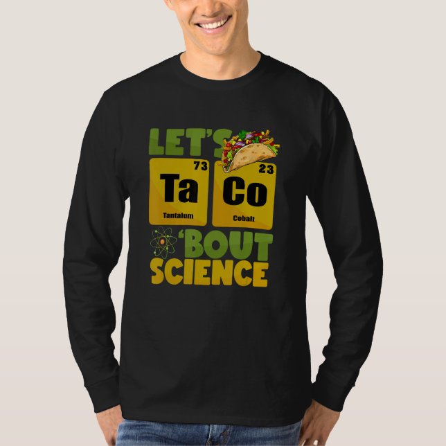 Lets Tacos Bout Science Cinco De Mayo  Teacher T-Shirt (Vorderseite)