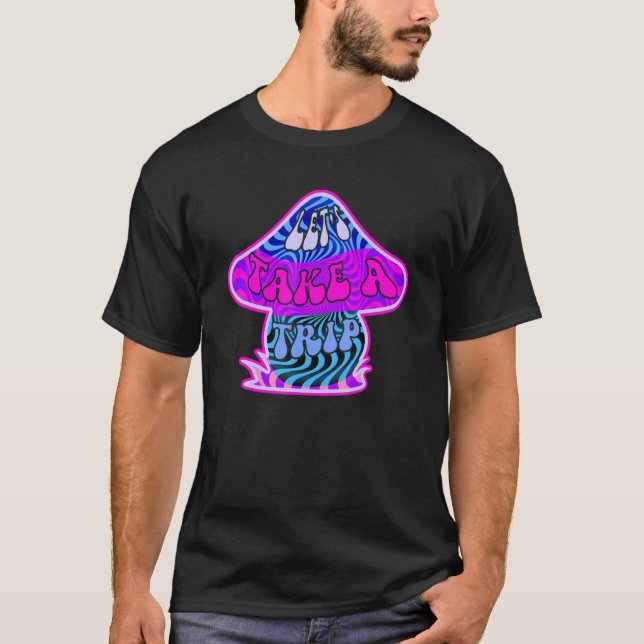 Let's Take A Trip  Groovy Psychedelic Retro Mushro T-Shirt (Vorderseite)