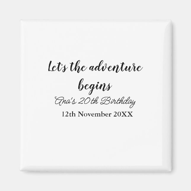 lets the adventure begins 20th birthday add name d magnet (Vorne)