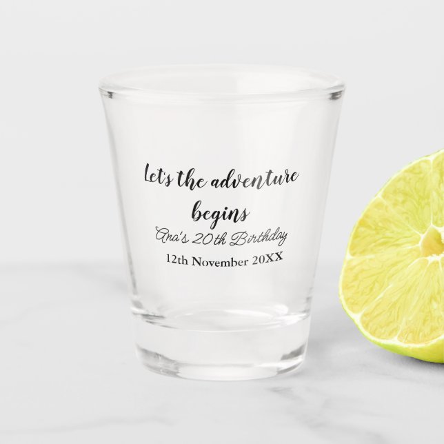 lets the adventure begins 20th birthday add name d schnapsglas (Vorderseite)